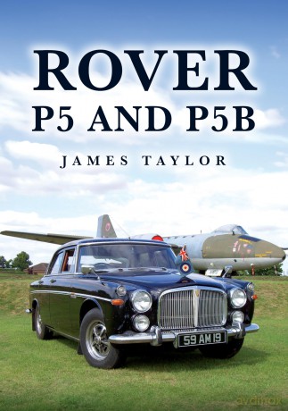 Rover P5 and P5B - James Taylor [KSIĄŻKA]