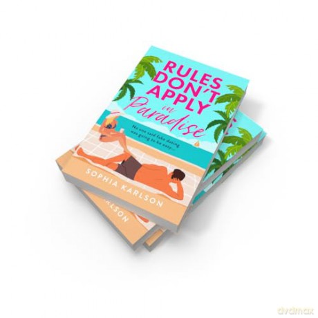 Rules Don't Apply in Paradise: A brand new fake dating destination romcom to fall in love with in 2026! - Sophia Karlson [KSIĄŻKA]