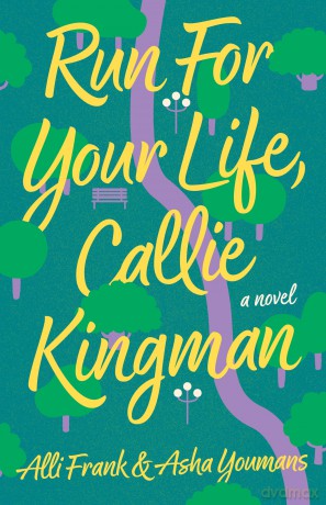 Run For Your Life, Callie Kingman: A Novel - Alli Frank [KSIĄŻKA]