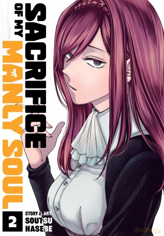 Sacrifice of My Manly Soul Vol. 2 - Soutsu Hasebe [KOMIKS]