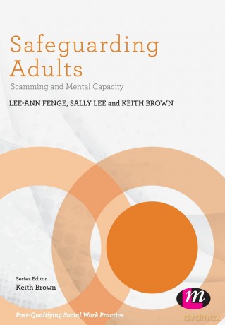 Safeguarding Adults: Scamming and Mental Capacity (Post-Qualifying Social Work Practice Series) - Lee-Ann Fenge [KSIĄŻKA]