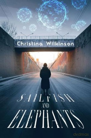 Sailfish and Elephants - Christina Wilkinson [KSIĄŻKA]