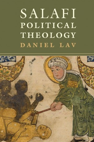 Salafi Political Theology - Daniel Lav [KSIĄŻKA]