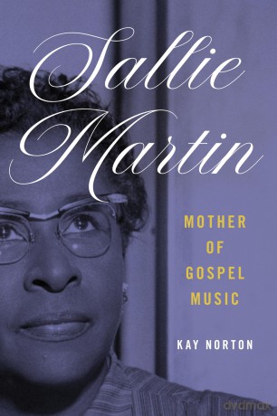 Sallie Martin, Mother of Gospel Music (Music in American Life) - Kay Norton [KSIĄŻKA]