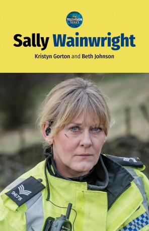 Sally Wainwright (The Television Series) - Kristyn Gorton [KSIĄŻKA]