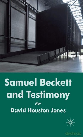Samuel Beckett and Testimony - D. Jones [KSIĄŻKA]