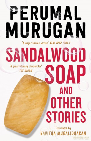 Sandalwood Soap and other Stories - Perumal Murugan [KSIĄŻKA]