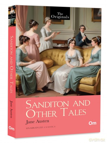 Sanditon and Other Tales (The Original Classic) - Jane Austen [KSIĄŻKA]