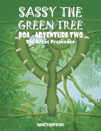 Sassy the Green Tree Boa - Adventure Two: The Great Pretender - Nancy Hopkins [KSIĄŻKA]