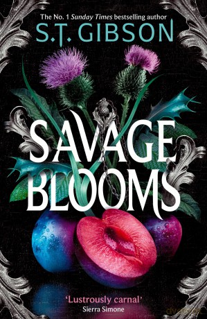 Savage Blooms: the decadently sinister and deliciously erotic fantasy romance (Unearthly Delights) - S.T. Gibson [KSIĄŻKA]