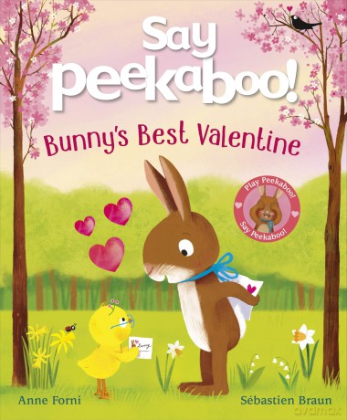 Say Peekaboo! Bunny's Best Valentine: Welcome Peekaboo into Your Heart - Anne Forni [KSIĄŻKA]
