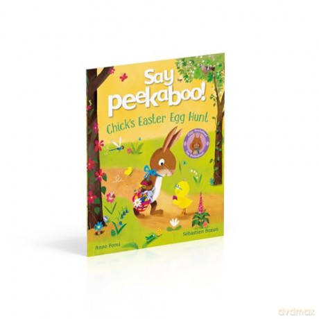 Say Peekaboo! Chick's Easter Egg Hunt - Anne Forni [KSIĄŻKA]