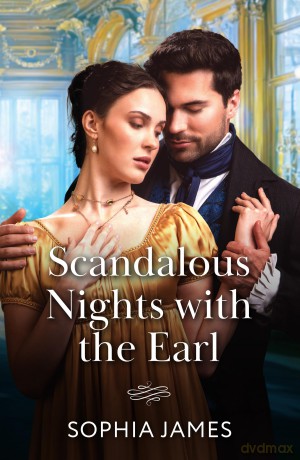 Scandalous Nights With The Earl: A new spicy Regency romance perfect for fans of high society in 2025! - Sophia James [KSIĄŻKA]