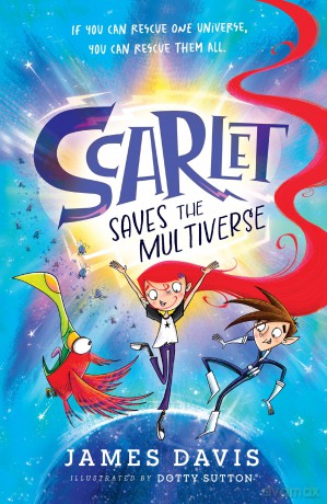 Scarlet Saves the Multiverse: New for 2026, an incredibly funny illustrated story for children - James Davis [KSIĄŻKA]