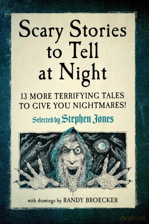 Scary Stories to Tell at Night: 13 More Terrifying Tales to Give You Nightmares! - Randy Broecker [KSIĄŻKA]