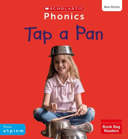 Scholastic Phonics: Tap a Pan (Set 1). Decodable phonic reader for Ages 4-6. Phase 2 (Phonics Book Bag Readers Non-fiction) - Catherine Baker [KSIĄŻKA]