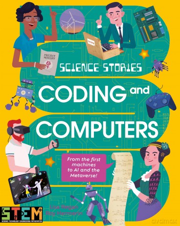 Science Stories: Coding and Computers: From the First Machines to AI and the Metaverse - Lisa Regan [KSIĄŻKA]