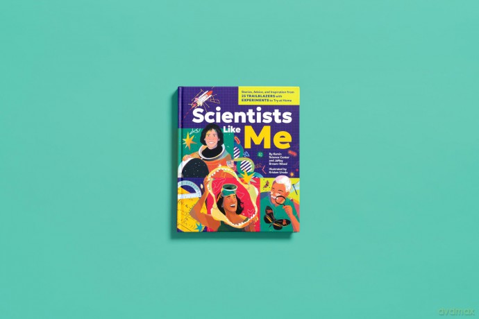 Scientists Like Me: Stories, Advice, and Inspiration from 25 Trailblazers with Experiments to Try at Home - The Kamin Science Center [KSIĄŻKA]