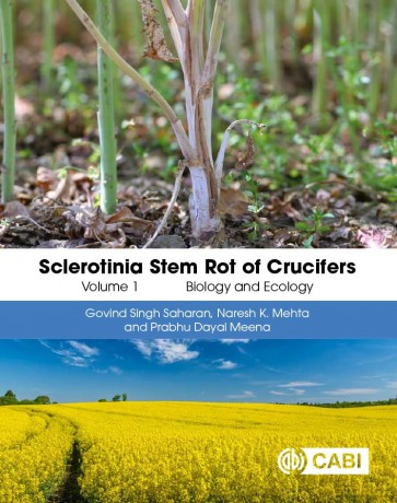 Sclerotinia Stem Rot of Crucifers, Volume 1: Biology and Ecology - Dr Govind Singh Saharan [KSIĄŻKA]
