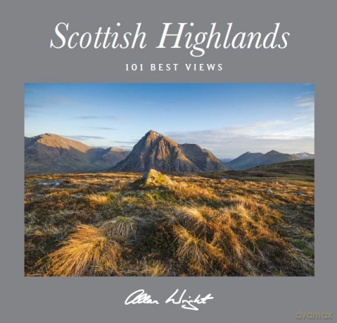 Scottish Highlands: 101 Best Views - Allan Wright [KSIĄŻKA]