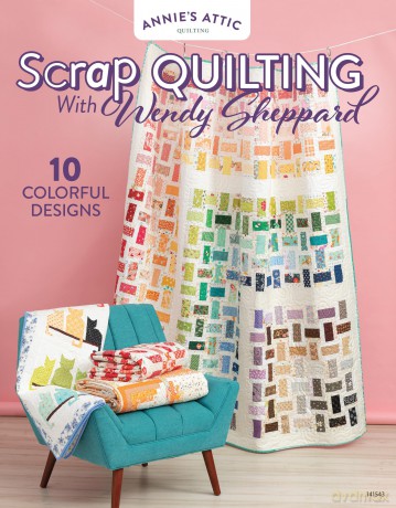 Scrap Quilting with Wendy Sheppard: 10 Colorful Designs - Annie's Quilting [KSIĄŻKA]