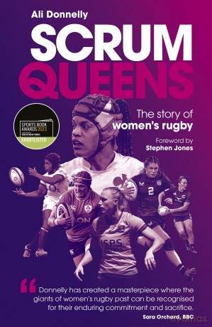 Scrum Queens: The Story of Women's Rugby - Ali Donnelly [KSIĄŻKA]