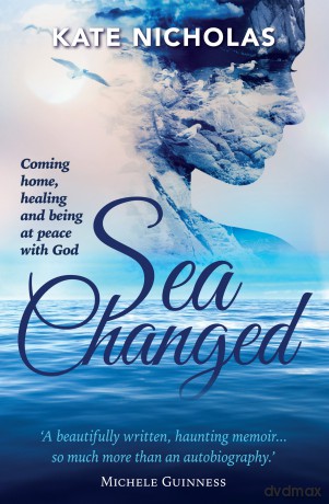 Sea Changed: Coming Home, Healing and Being at Peace with God - Kate Nicholas [KSIĄŻKA]