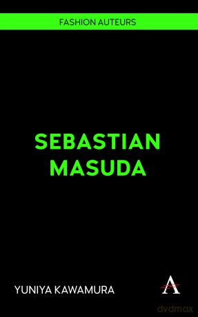 Sebastian Masuda: 1 (Fashion Auteurs, 1) - Yuniya Kawamura [KSIĄŻKA]