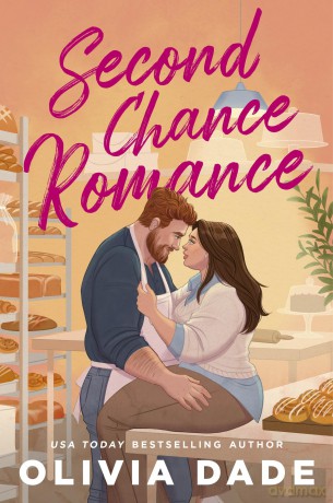 Second Chance Romance: Former crushes reunite in this small-town romance full of heart and heat. A Harlot's Bay Novel - Olivia Dade [KSIĄŻKA]