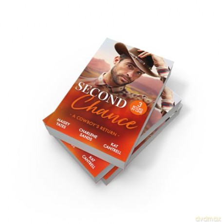 Second Chance: A Cowboy's Return: Saddle up for a spicy cowboy romance! Perfect for fans of second chances and love in uniform in 2025! - Maisey Yates [KSIĄŻKA]