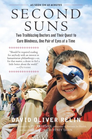 Second Suns: Two Trailblazing Doctors and Their Quest to Cure Blindness, One Pair of Eyes at a Time - David Oliver Relin [KSIĄŻKA]