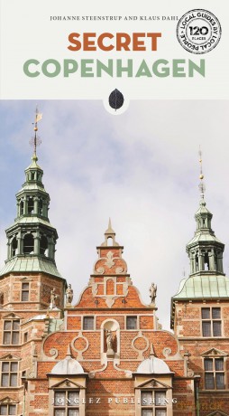 Secret Copenhagen: A guide to the unusual and unfamiliar (Jonglez Secret Guides) - Johanne Steenstrup [KSIĄŻKA]