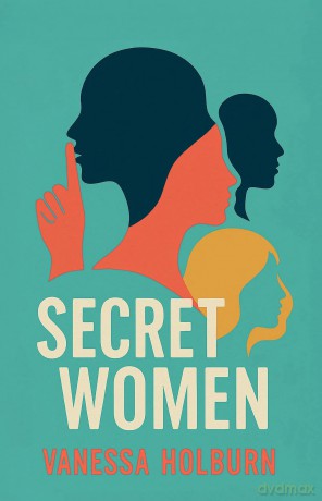 Secret Women: What we Hide and Why - Vanessa Holburn [KSIĄŻKA]