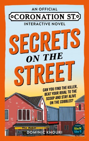 Secrets on the Street: An Official Coronation Street Interactive Novel - ITV Studios Global Dist Ltd [KSIĄŻKA]