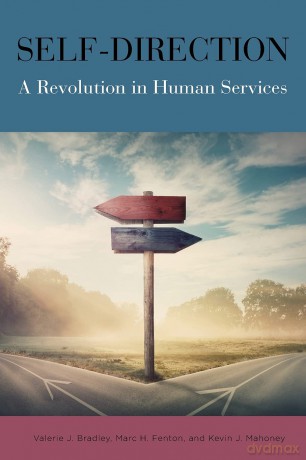 Self-Direction: A Revolution in Human Services - Valerie J. Bradley [KSIĄŻKA]