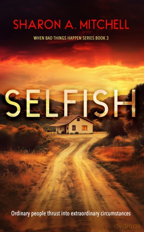 Selfish: 3 (When Bad Things Happen) - Sharon A. Mitchell [KSIĄŻKA]