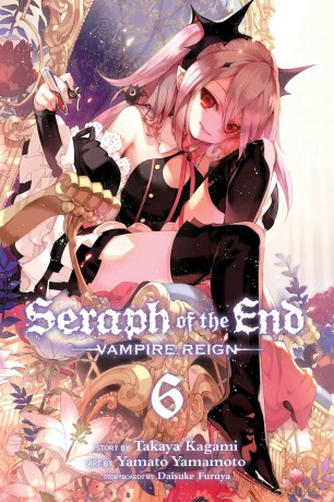Seraph of the End, Vol. 6: Vampire Reign: Volume 6 - Takaya Kagami [KOMIKS]