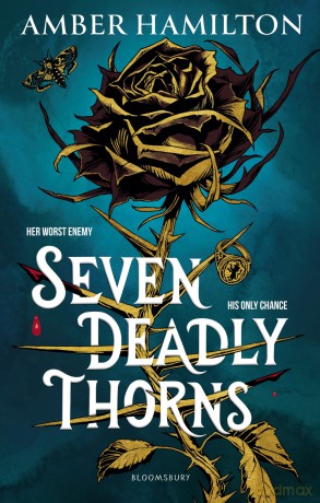 Seven Deadly Thorns: the irresistible enemies-to-lovers romantasy - Amber Hamilton [KSIĄŻKA]