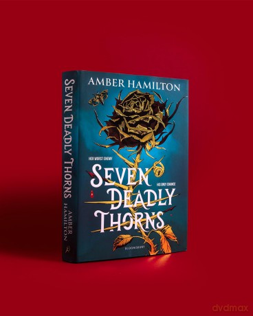 Seven Deadly Thorns: the irresistible enemies-to-lovers romantasy - Amber Hamilton [KSIĄŻKA]
