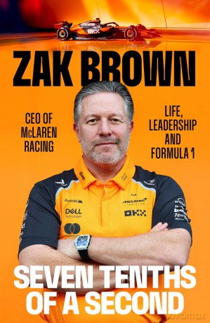 Seven Tenths Of A Second: A behind-the-scenes look at McLaren's comeback and the lessons in strategy, innovation and trust that fuel Formula 1 - Zak Brown [KSIĄŻKA]