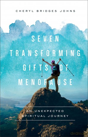 Seven Transforming Gifts of Menopause: An Unexpected Spiritual Journey - Johns [KSIĄŻKA]