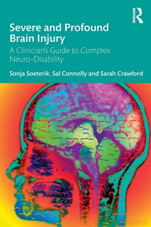 Severe and Profound Brain Injury: A Clinician's Guide to Complex Neuro-Disability - Sonja Soeterik [KSIĄŻKA]