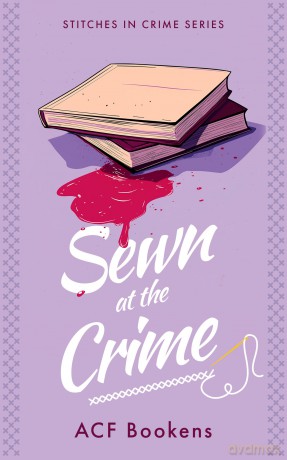 Sewn At The Crime: 6 (Stitches in Crime) - ACF Bookens [KSIĄŻKA]