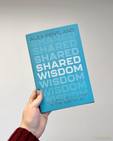 Shared Wisdom: Cultural Evolution in the Age of AI - Alex Pentland [KSIĄŻKA]