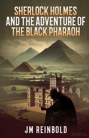 Sherlock Holmes and the Adventure of The Black Pharaoh - Jm Reinbold [KSIĄŻKA]