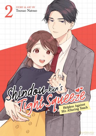 Shindou-kun's Tight Squeeze: Helpless Against His Alluring Touch Vol. 2 - Tsunao Natsuo [KOMIKS]