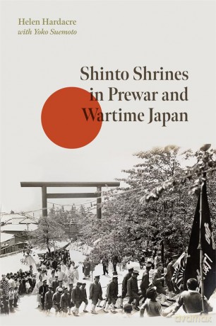 Shinto Shrines in Prewar and Wartime Japan (Harvard East Asian Monographs) - Helen Hardacre [KSIĄŻKA]