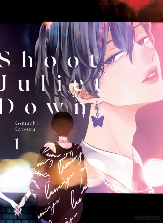 Shoot Juliet Down 1 - Komachi Katsura [KOMIKS]