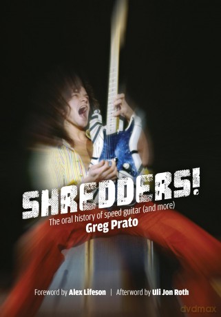 Shredders!: The Oral History of Speed Guitar (and More) - Greg Prato [KSIĄŻKA]