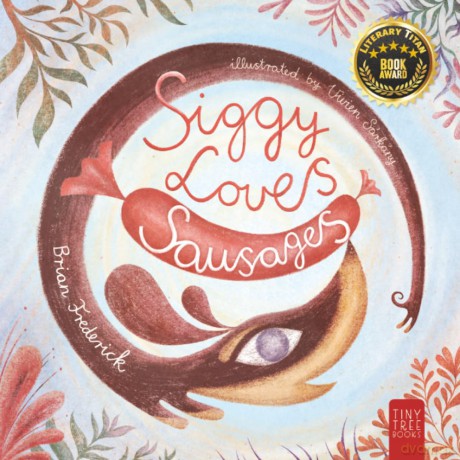 Siggy Loves Sausages: A Fun-filled Story for Children Aged 5 to 7 About Keeping Promises and Sausage Dogs: 1 (Siggy the Sausage Dog) - Brian Frederick [KSIĄŻKA]